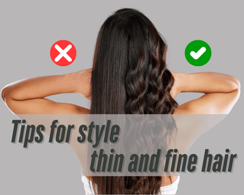 Tips for style beautiful hair if you have thin and fine Hair